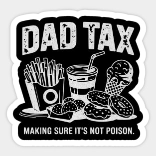 Dad Tax Funny Father’s Day Design Making Sure It’s Not Poison Food Humor Vintage Sticker